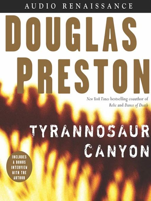 Title details for Tyrannosaur Canyon by Douglas Preston - Available
